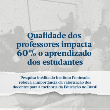 Qualidade do professor impacta 60% o aprendizado dos alunos, revela estudo inédito do Instituto Península